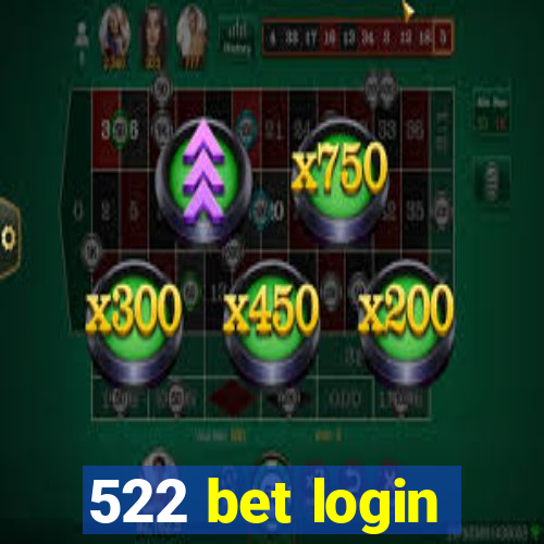 522 bet login